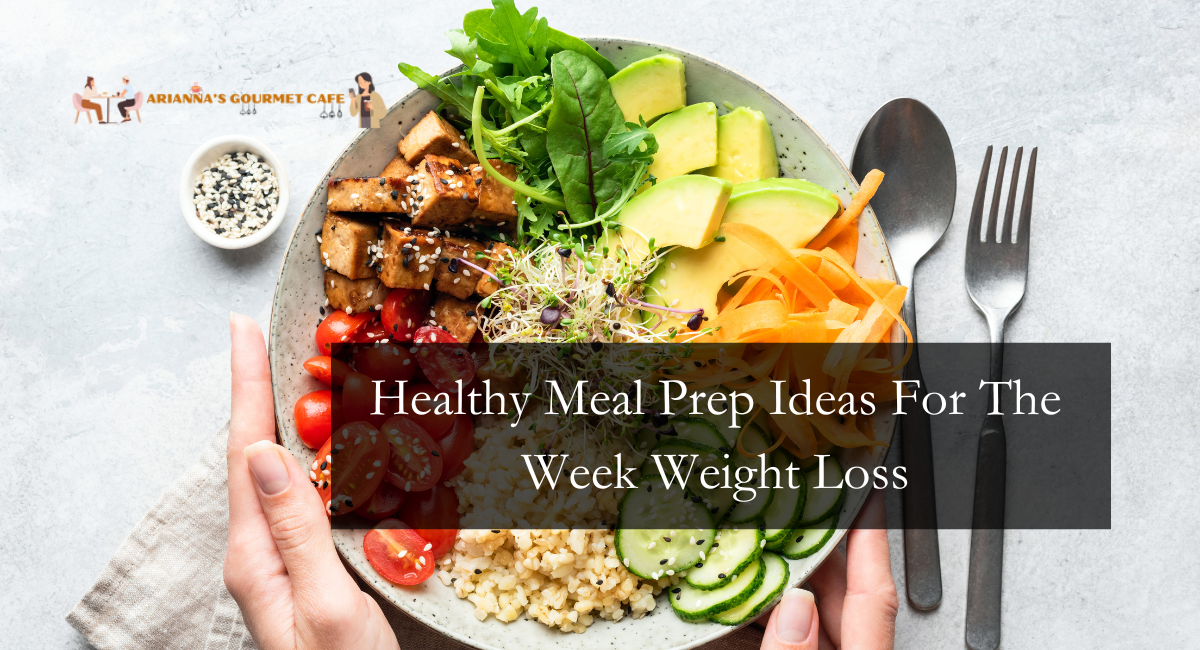 Healthy Meal Prep Ideas For The Week Weight Loss
