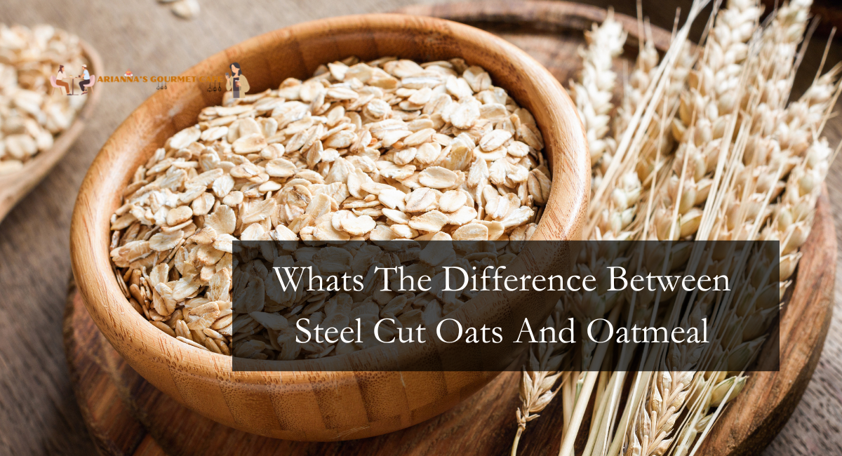 Whats The Difference Between Steel Cut Oats And Oatmeal